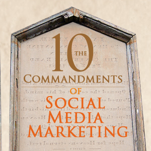 Social Media Strategy: 10 Social Media Marketing Commandments for 2013 #Social_Media