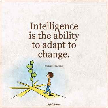#Intelligence is the ability to adapt to change. #MondayMotivation