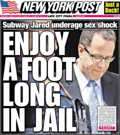 NY Post Jared Fogle Headline 'Enjoy A Footlong In Jail' Cause Madia Backlash