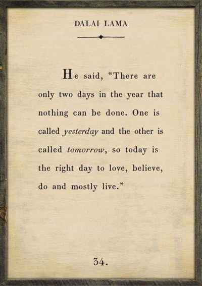 "Today is the right day to love, believe, do and mostly live." - #DalaiLama #MondayMotivation