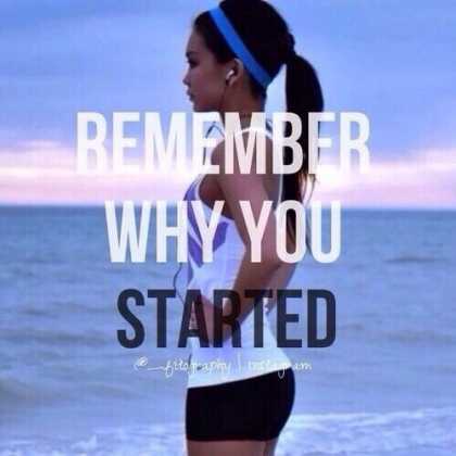 Remember Why You Started...